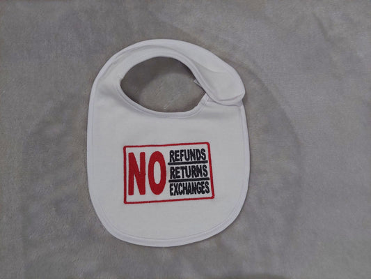 No Refunds, Returns or Exchanges Policy Embroidered Baby Bib