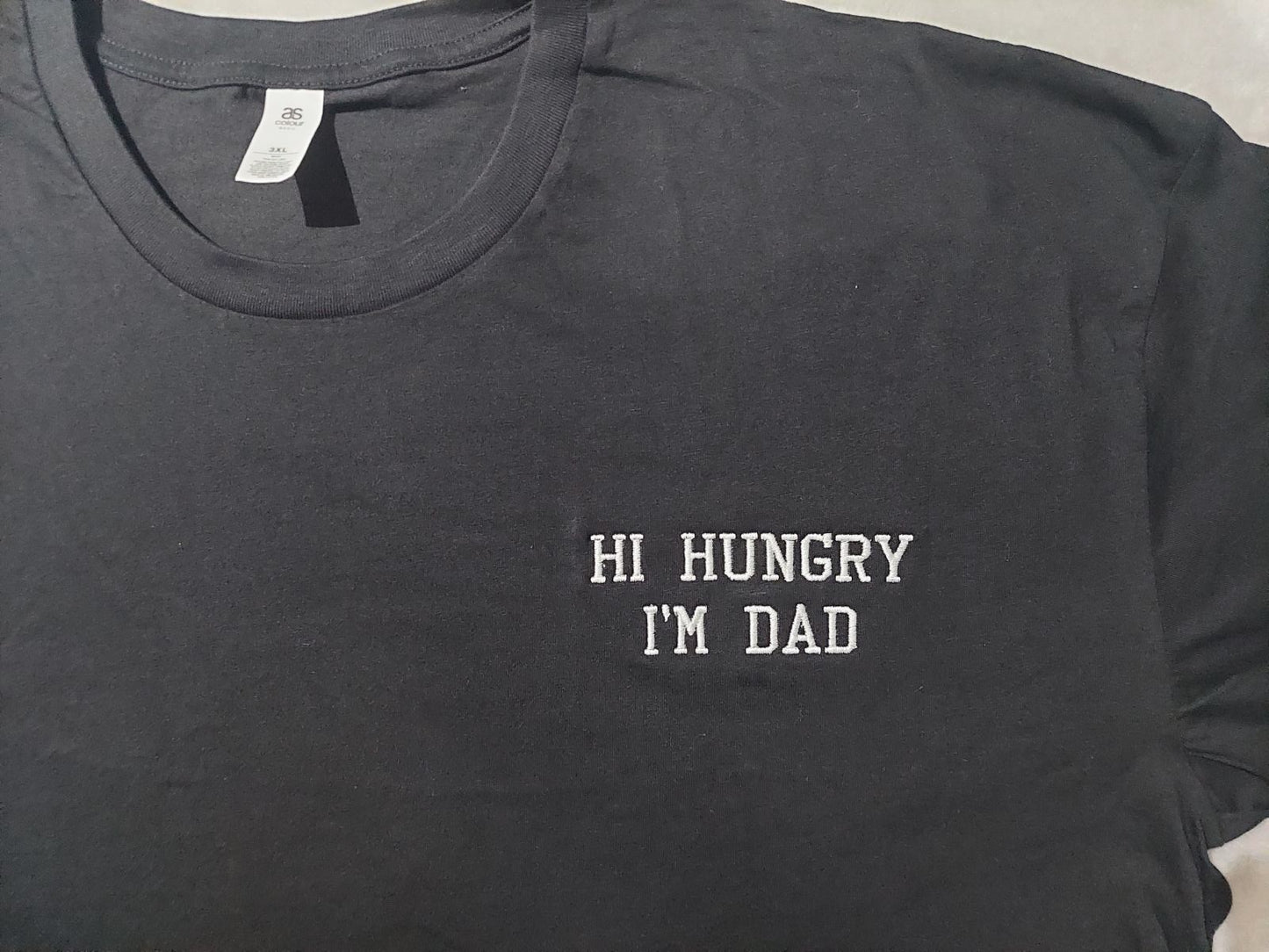 Hi Hungry I'm Dad Embroidered T Shirt